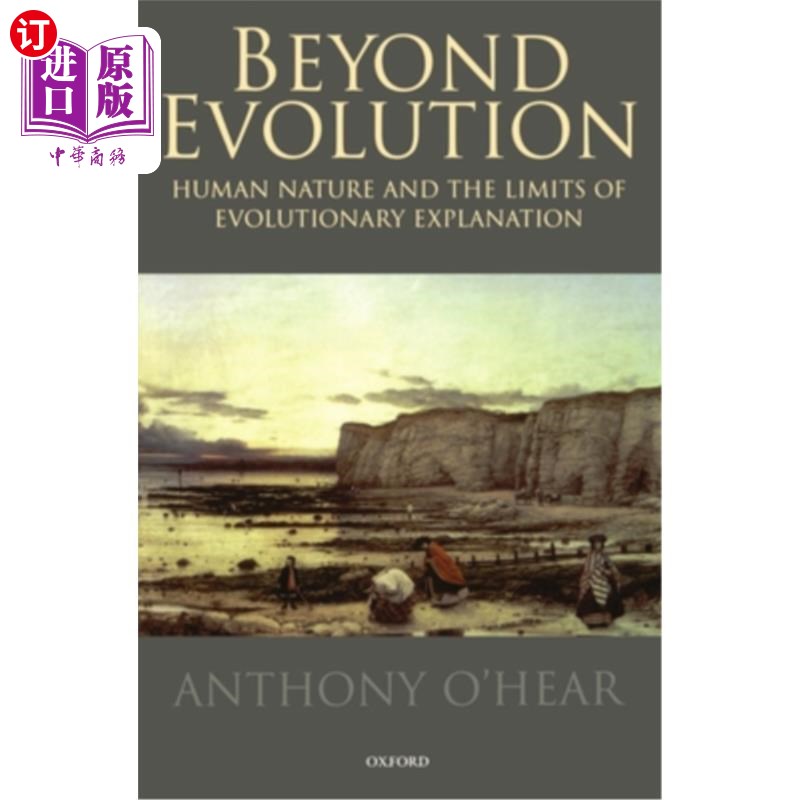 海外直订Beyond Evolution: Human Nature and the Limits of Evolutionary Explanation 超越进化:人性与进化解释的局限