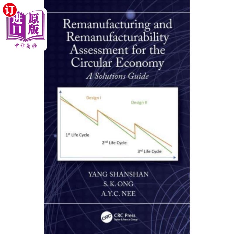 海外直订Remanufacturing and Remanufacturability Assessme... 循环经济下的再制造与可再制造性评价