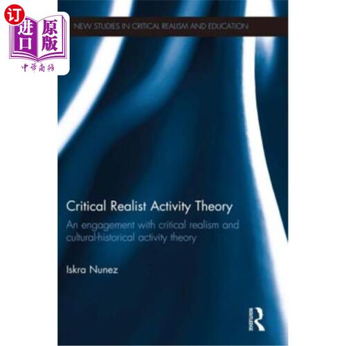 海外直订Critical Realist Activity Theory: An engagement with critical realism and cultur 批判现实主义活动论：对批判