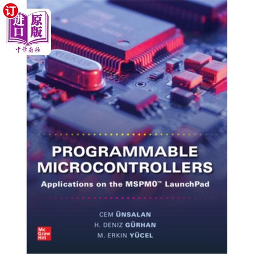 海外直订Programmable Microcontrollers: Applications on the Mspm0 Launchpad 可编程微控制器：在Mspm0启动台上的应用