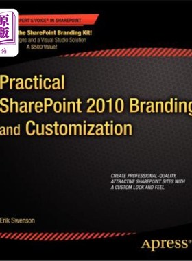 海外直订Practical Sharepoint 2010 Branding and Customization 实用的Sharepoint 2010品牌和定制