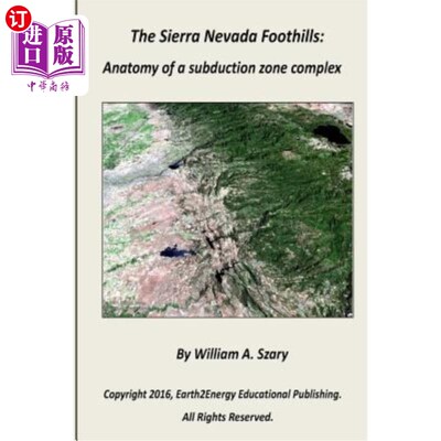 海外直订The Sierra Nevada Foothills: Anatomy of a Subduction Zone Complex 内华达山脉山麓:俯冲带复合体解剖