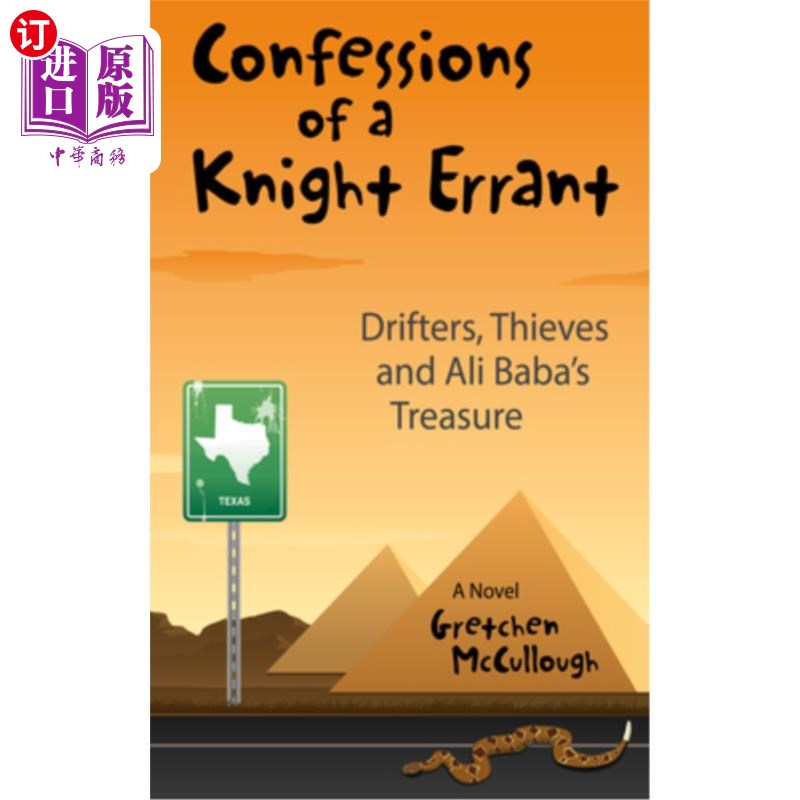 海外直订Confessions of a Knight Errant: Drifters, Thieves, and Ali Baba's Treasure 一个侠客的自白:流浪汉、小偷和阿