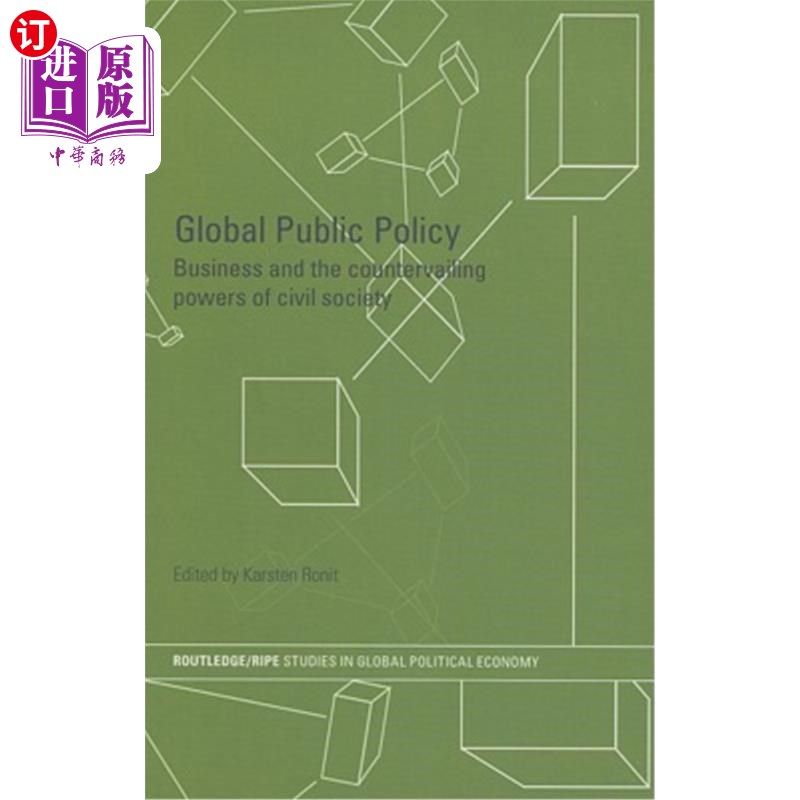 海外直订Global Public Policy: Business and the Countervailing Powers of Civil Society 全球公共政策:商业和公民社会的
