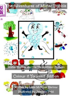 海外直订The Adventures of Mister Bubble - Mister Bubble and the Thoughtless Children: Co 泡泡先生的冒险-泡泡先生和