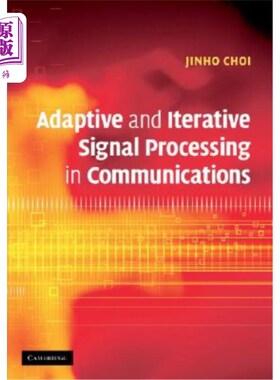 海外直订Adaptive and Iterative Signal Processing in Communications 通信中的自适应迭代信号处理