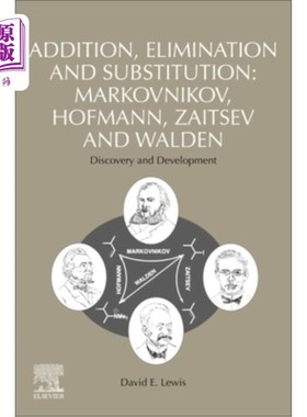 海外直订医药图书Addition, Elimination and Substitution: Markovnikov, Hofmann, Zaitsev and Walden 加法，消去和替换: