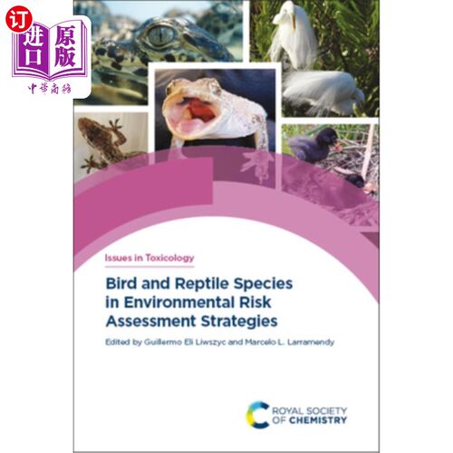 海外直订Bird and Reptile Species in Environmental Risk Assessment Strategies 环境风险评估策略中的鸟类及爬行动物