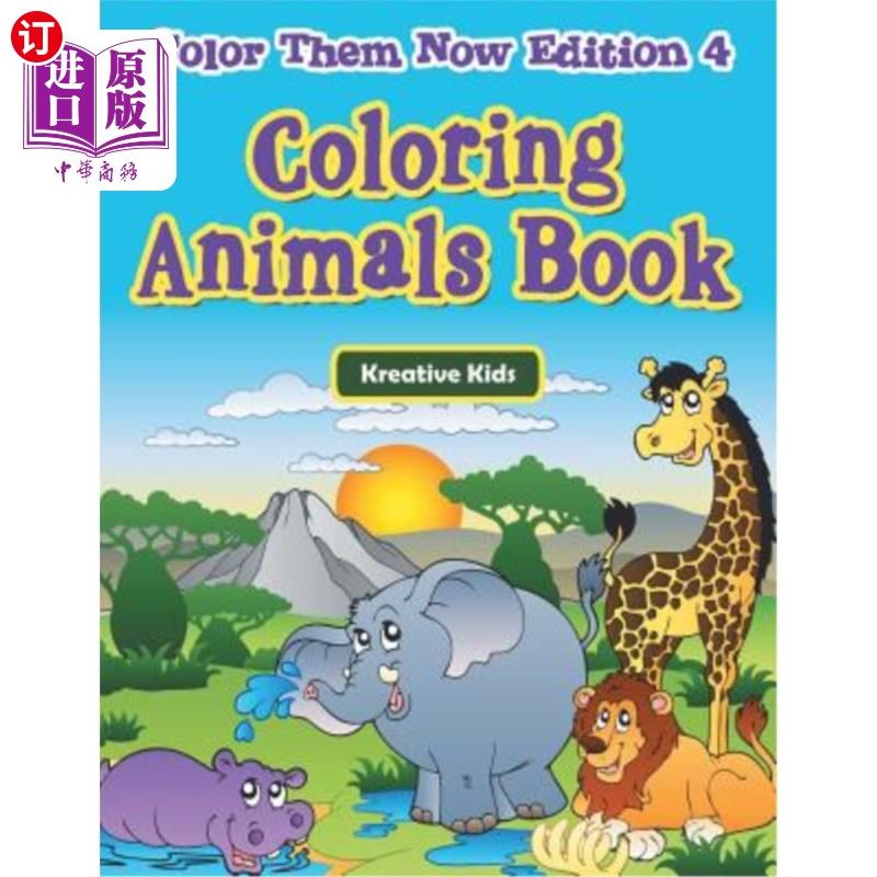 海外直订Coloring Animals Book - Color Them Now Edition 4 着色动物书-颜色他们现在版4