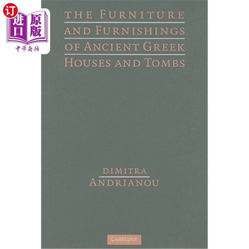 海外直订The Furniture and Furnishings of Ancient Greek Houses and Tombs 古希腊房屋和坟墓的家具和陈设