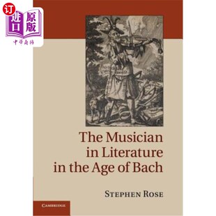 Literature the 巴赫时代文学中 Musician 音乐家 Bach 海外直订The Age