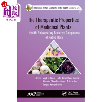 海外直订医药图书The Therapeutic Properties of Medicinal Plants: Health-Rejuvenating Bioactive Co 药用植物的治疗特性