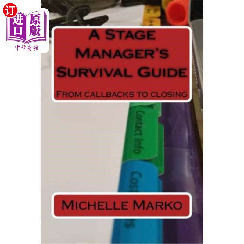 海外直订A Stage Manager's Survival Guide: From Callbacks to Closing 舞台经理生存指南：从回调到收场