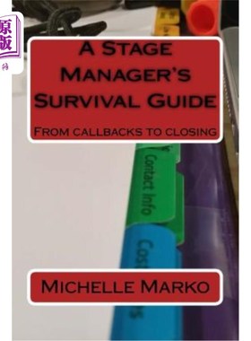 海外直订A Stage Manager's Survival Guide: From Callbacks to Closing 舞台经理生存指南：从回调到收场
