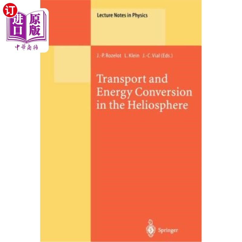 海外直订Transport and Energy Conversion in the Heliosphere: Lectures Given at the Cnrs S 日光层中的传输和能量转换:
