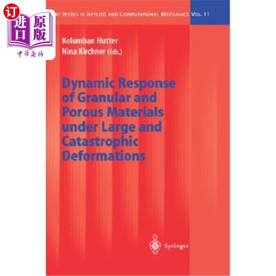 海外直订Dynamic Response of Granular and Porous Materials Under Large and Catastrophic D 颗粒和多孔材料在大变形和灾