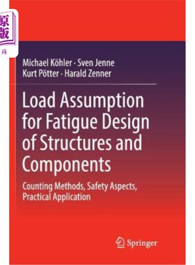 海外直订Load Assumption for Fatigue Design of Structures and Components: Counting Method 结构和部件疲劳设计的载荷假