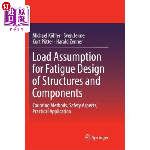 海外直订Load Assumption for Fatigue Design of Structures and Components: Counting Method 结构和部件疲劳设计的载荷假