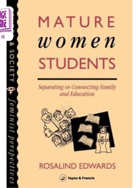 海外直订Mature Women Students: Separating of Connecting Family and Education 成熟女学生：分离家庭与教育