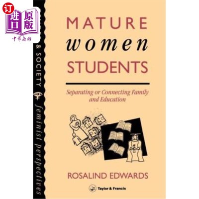 海外直订Mature Women Students: Separating of Connecting Family and Education 成熟女学生：分离家庭与教育