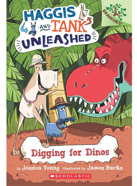 学乐大树Branches 狗狗坦克和哈吉斯2 Haggis And Tank Unleashed 2 Digging For Dinos 英文原版 儿童小初文学【中商原版】