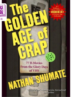 海外直订The Golden Age of Crap: 77 B-Movies From the Glory Days of VHS 垃圾的黄金时代:来自录像带辉煌时代的77部b级电
