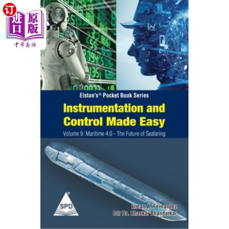 海外直订Instrumentation and Control Made Easy - Volume 9: Maritime 4 0 The Future of Sea 仪器和控制变得容易-第9卷: