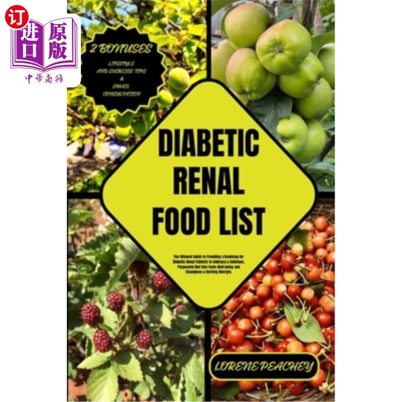 海外直订医药图书Diabetic Renal Food List: The Ultimate Guide to Providing a Roadmap for Diabetic 糖尿病肾脏食物清单