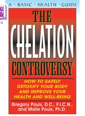 海外直订医药图书The Chelation Controversy: How to Safely Detoxify Your Body and Improve Your Hea 螯合争议:如何安全