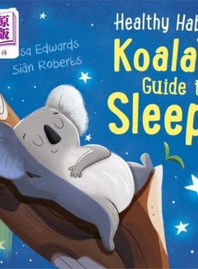 海外直订Healthy Habits: Koala's Guide to Sleep 健康习惯:考拉的睡眠指南