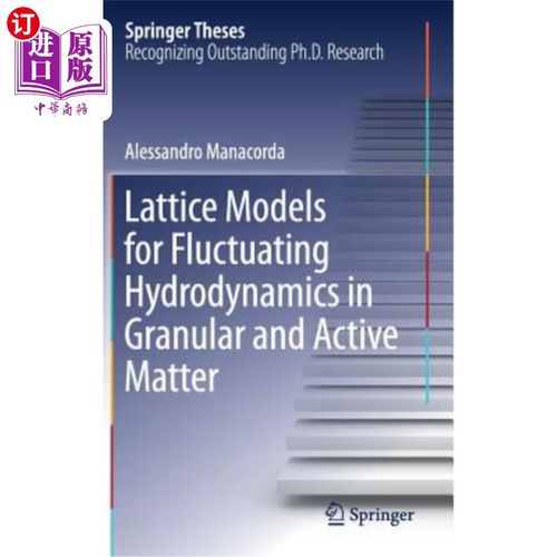 海外直订Lattice Models for Fluctuating Hydrodynamics in Granular and Active Matter 颗粒和活性物质中波动流体动力学的