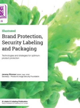 海外直订Brand Protection, Security Labeling and Packaging: Technologies and strategies f 品牌保护，安全标签和包装: