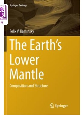海外直订The Earth's Lower Mantle: Composition and Structure 地球下地幔：成分和结构