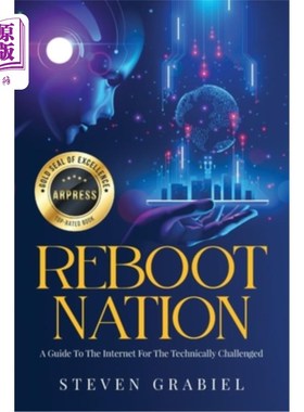 海外直订Reboot Nation: A Guide To The Internet For The Technically Challenged 《重新启动的国家：给技术上有挑战的人
