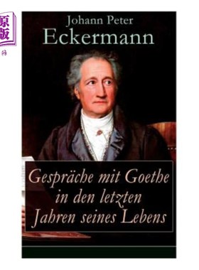 海外直订Gespr?che mit Goethe in den letzten Jahren seines Lebens Gespr ?切和歌德生活的最后几年