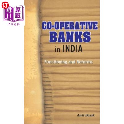 海外直订Co-Operative Banks in India: Functioning and Reforms 印度合作银行:运作与改革