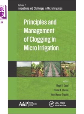 海外直订Principles and Management of Clogging in Micro Irrigation 微灌堵塞的原理及处理
