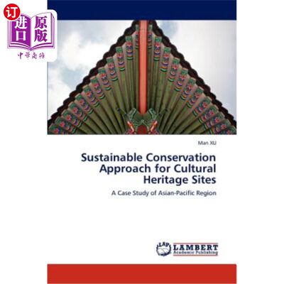 海外直订Sustainable Conservation Approach for Cultural Heritage Sites 文化遗产地的可持续保护方法