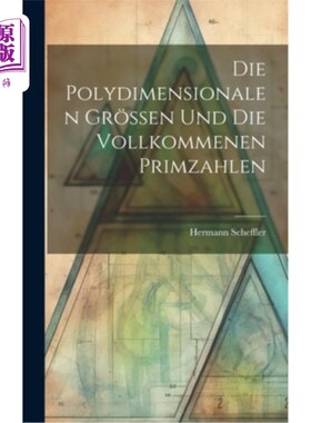 海外直订Die Polydimensionalen Gr?ssen und die Vollkommenen Primzahlen 模具多维异形Gr？我和我的朋友们在一起