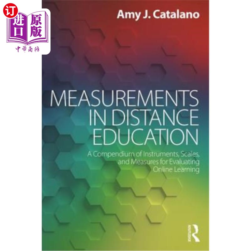 海外直订Measurements in Distance Education: A Compendium of Instruments, Scales, and Mea 远程教育测量:评估在线学习的工