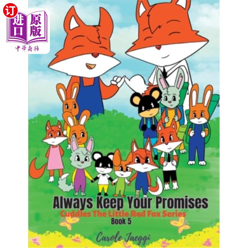 海外直订Always Keep Your Promises: Cuddles The Little Red Fox Series 永远信守承诺:拥抱小红狐系列