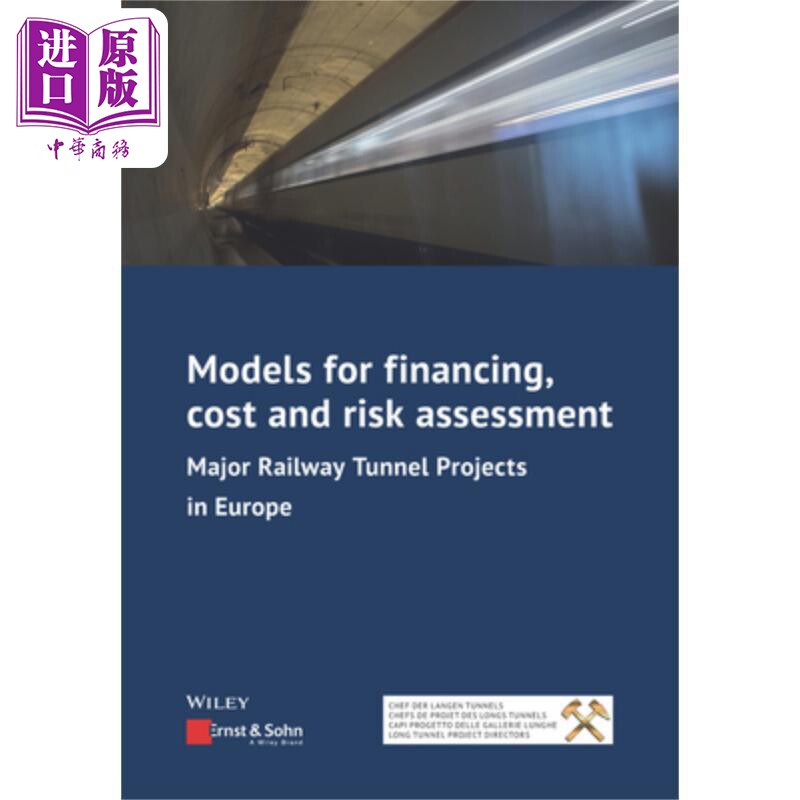 现货 欧洲主要铁路隧道项目的融资、成本与风险评估模型 Models For Financing, Cost And Risk Assessment  英文原版 中商原版