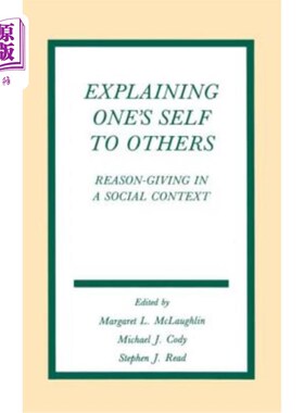 海外直订Explaining One's Self To Others: Reason-giving in A Social Context 向他人解释一个人的自我:社会背景下的推理
