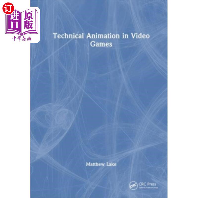 海外直订Technical Animation in Video Games 电子游戏中的技术动画