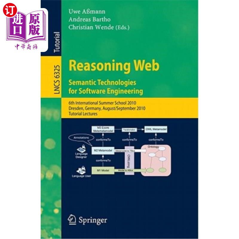 海外直订Reasoning Web: Semantic Technologies for Software Engineering: 6th International 推理Web:软件工程语义技术:
