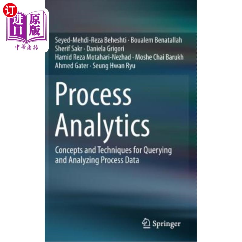 海外直订Process Analytics: Concepts and Techniques for Querying and Analyzing Process Da流程分析：查询和分析流程数