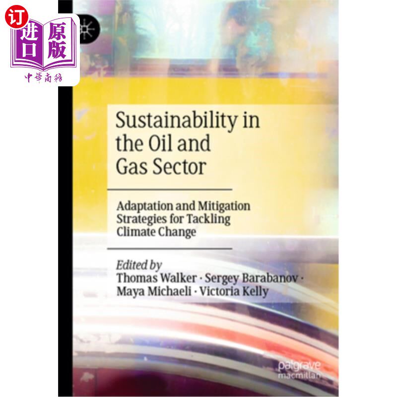 海外直订Sustainability in the Oil and Gas Sector: Adaptation and Mitigation Strategies f 石油和天然气部门的可持续性