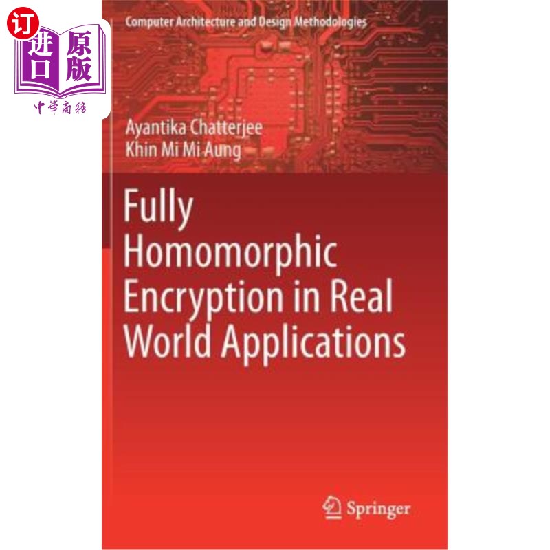 海外直订Fully Homomorphic Encryption in Real World Applications完全同态加密在现实世界中的应用