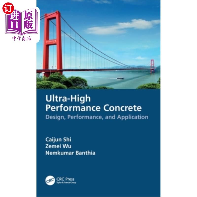 海外直订Ultra-High Performance Concrete: Design, Performance, and Application Ultra-High Performanc