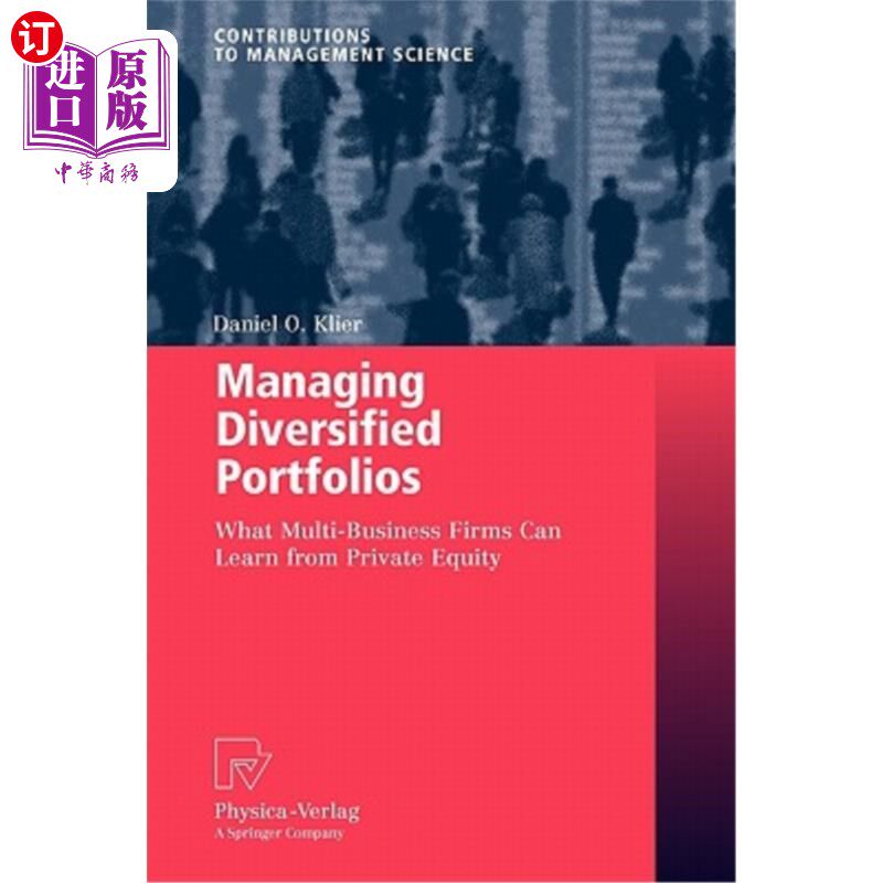海外直订Managing Diversified Portfolios: What Multi-Business Firms Can Learn from Privat 管理多元化投资组合：多业务